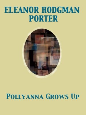 cover image of Pollyanna Grows Up
